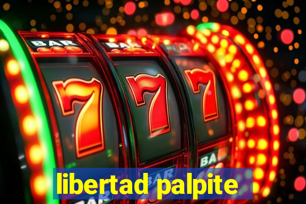 libertad palpite